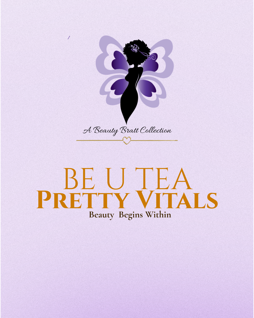 Pretty Vitals / BE U TEA
