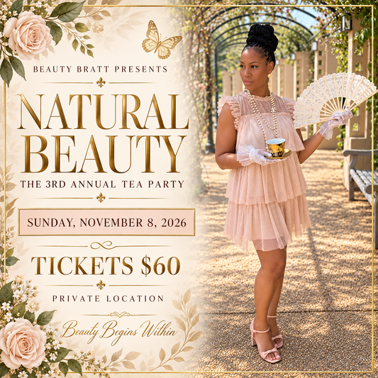 Beauty Bratt Presents:  Natural Beauty The 3rd Annual Tea Party